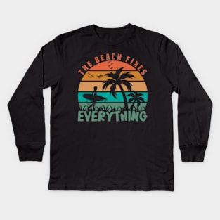 the beach fixing everything Kids Long Sleeve T-Shirt